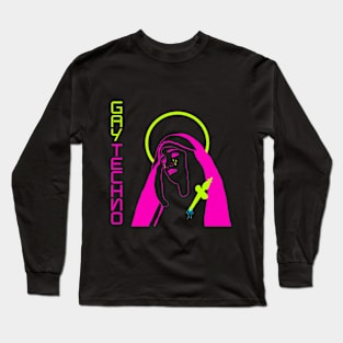 Gay Techno Holy Mary Long Sleeve T-Shirt